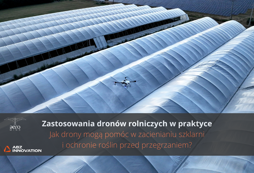 Agricultural drone applications in practice: How can drones help shade greenhouses and protect plants from overheating?